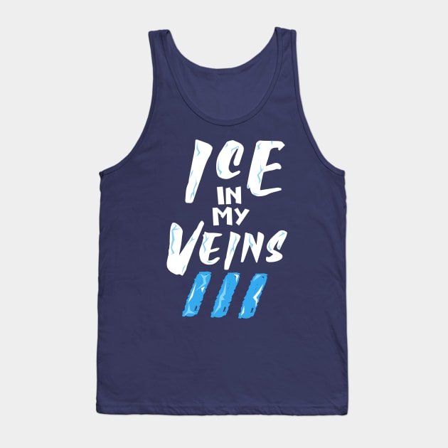 OTE Ice in my veins Tank Top by OwnTheElementsClothing